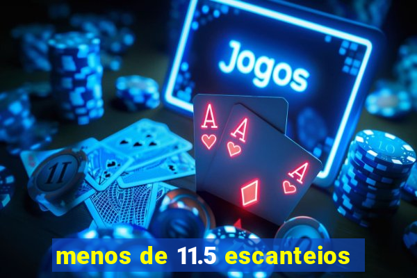 menos de 11.5 escanteios